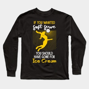 Soft serve like ice cream - Volleyball Shirts and Gifts Long Sleeve T-Shirt